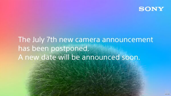 ソニー、7月7日23時予定の新型カメラの発表延期を発表