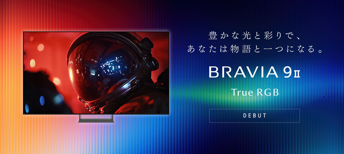 BRAVIA 9 II True RGB